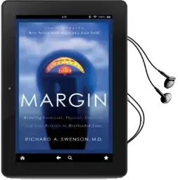 Margin: Restoring Emotional, Physical, Financial, and Time Reserves to Overloaded Lives Audiobook download free by Dr Richard Swenson