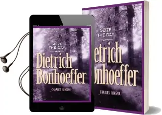 Seize the day With Dietrich Bonhoeffer: A 365 day Devotional Audiobook download free by Charles Ringma