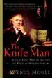 Audiobook The Knife man: Blood, Body Snatching, and the Birth of Modern Surgery author Wendy Moore