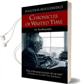 Chronicles of Wasted Time Audiobook download free by Malcolm Muggeridge