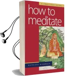 How to Meditate: A Practical Guide Audiobook download free by Kathleen Mcdonald