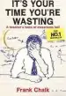Audiobook It'S Your Time You'Re Wasting: A Teacher'S Tales of Classroom Hell author Frank Chalk