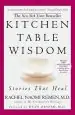 Audiobook Kitchen Table Wisdom: Stories That Heal author Rachel Naomi Remen