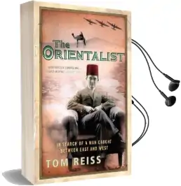 The Orientalist: In Search of a man Caught Between East and West Audiobook download free by Tom Reiss