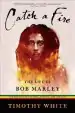 Audiobook Catch a Fire: The Life of bob Marley author Timothy White