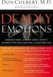 Audiobook Deadly Emotions: Understand the Mind-Body-Spirit Connection That can Heal or Destroy you author Don Colbert