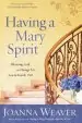 Audiobook Having a Mary Spirit: Allowing god to Change us From the Inside out author Joanna Weaver
