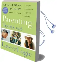 Parenting Teens With Love and Logic: Preparing Adolescents for Responsible Adulthood Audiobook download free by Jim Fay