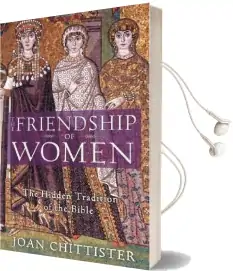 The Friendship of Women: The Hidden Tradition of the Bible Audiobook download free by Joan Chittister