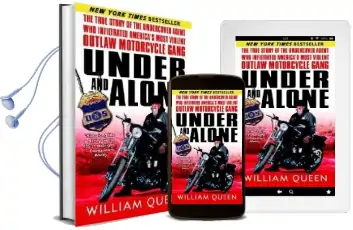 Under and Alone: The True Story of the Undercover Agent who Infiltrated America'S Most Violent Outlaw Motorcycle Gang Audiobook download free by William Queen