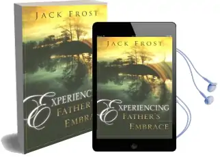 Experiencing Father'S Embrace Audiobook download free by Jack Frost