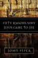Audiobook Fifty Reasons why Jesus Came to die author John Piper