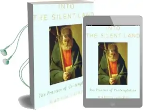 Into the Silent Land: The Practice of Contemplation Audiobook download free by Martin Laird