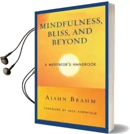 Mindfulness Bliss and Beyond: A Meditator'S Handbook Audiobook download free by Ajahn Brahm