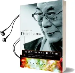 The Universe in a Single Atom: The Convergence of Science and Spirituality Audiobook download free by Dalai Lama