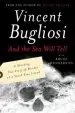 Audiobook And the sea Will Tell author Vincent Bugliosi