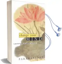 Change Your Mind: Practical Guide to Buddhist Meditation Audiobook download free by Paramananda