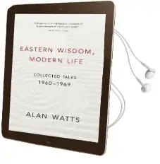 Eastern Wisdom, Modern Life: Collected Talks: 1960 - 1969 Audiobook download free by Alan Watts