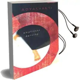 Emptiness Dancing Audiobook download free by Adyashanti