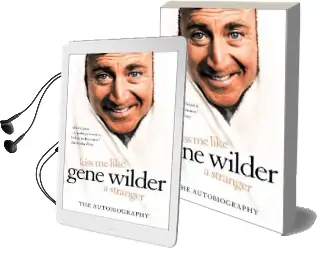 Kiss me Like a Stranger: My Search for Love and art Audiobook download free by Gene Wilder