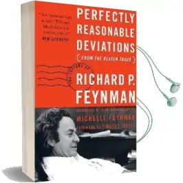 Perfectly Reasonable Deviations From the Beaten Track: The Letters of Richard p. Feynman Audiobook download free by Timothy Ferris