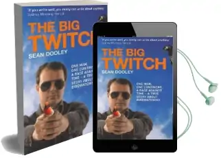 The big Twitch: One Man, one Continent, a Race Against Time - a True Story About Birdwatching Audiobook download free by Sean Dooley
