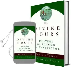 The Divine Hours: Prayers for Autumn and Wintertime Audiobook download free by Phyllis Tickle
