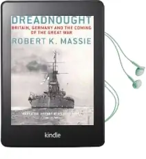 Dreadnought: Britain,Germany and the Coming of the Great war Audiobook download free by Robert K. Massie