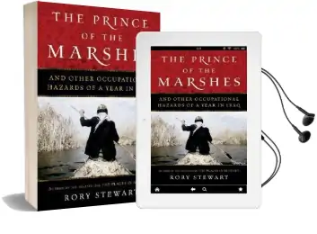 The Prince of the Marshes: And Other Occupational Hazards of a Year in Iraq Audiobook download free by Rory Stewart