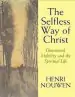 Audiobook The Selfless way of Christ: Downward Mobility and the Spiritual Life author Henri J. M. Nouwen