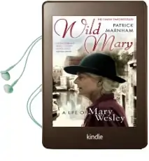 Wild Mary: The Life of Mary Wesley Audiobook download free by Patrick Marnham