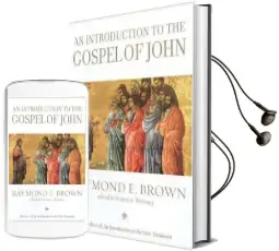 An Introduction to the Gospel of John Audiobook download free by Raymond E. Brown