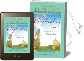 Captivating Heart to Heart Participant'S Guide: An Invitation Into the Beauty and Depth of the Feminine Soul Audiobook download free by John Eldredge