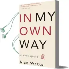 In my own way: An Autobiography Audiobook download free by Alan Watts