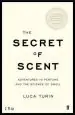 Audiobook The Secret of Scent: Adventures in Perfume and the Science of Smell author Luca Turin