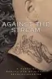 Audiobook Against the Stream: A Buddhist Manual for Spiritual Revolutionaries author Noah Levine