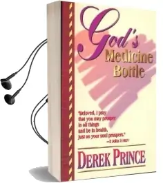 God'S Medicine Bottle Audiobook download free by Derek Prince