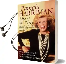 Pamela Harriman: Life of the Party Audiobook download free by Christopher Ogden
