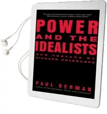 Power and the Idealists: Or, the Passion of Joschka Fischer and its Aftermath Audiobook download free by Paul Berman