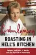 Audiobook Roasting in Hell'S Kitchen: Temper Tantrums, f Words, and the Pursuit of Perfection author Gordon Ramsay