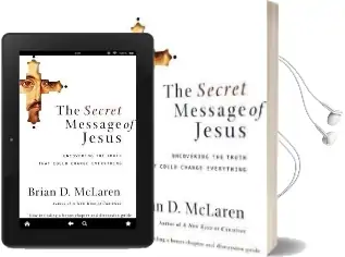 The Secret Message of Jesus: Uncovering the Truth That Could Change Everything Audiobook download free by Brian Mclaren