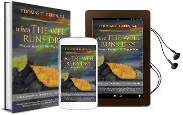 When the Well Runs dry: Prayer Beyond the Beginnings Audiobook download free by Thomas H. Green
