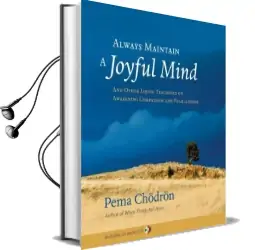 Always Maintain a Joyful Mind (Book and cd) Audiobook download free by Pema Chodron