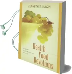 Health Food: A Daily Guide to Spiritual Nourishment for the Soul Audiobook download free by Kenneth E. Hagin