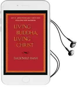 Living Buddha, Living Christ - 20Th Anniversary Edition Audiobook download free by Thich Nhat Hanh