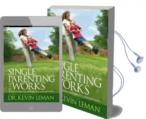 Single Parenting That Works: Six Keys to Raising Happy, Healthy Children in a Single-Parent Home Audiobook download free by Dr Kevin Leman