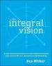 Audiobook The Integral Vision author Ken Wilber