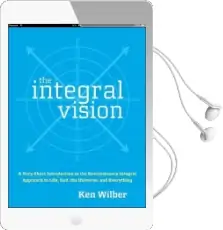 The Integral Vision Audiobook download free by Ken Wilber