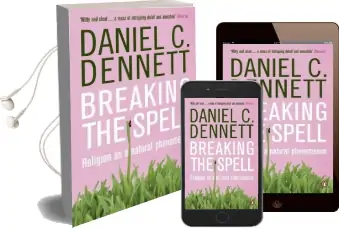 Breaking the Spell: Religion as a Natural Phenomenon Audiobook download free by Daniel C. Dennett