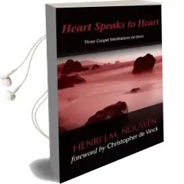 Heart Speaks to Hearts: Three Gospel Meditations on Jesus Audiobook download free by Henri J. M. Nouwen